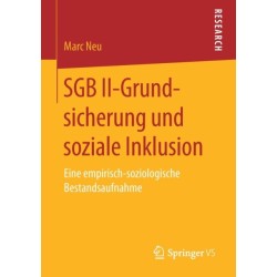 SGB II-Grundsicherung und soziale Inklusion: Eine empirisch-soziologische Bestandsaufnahme