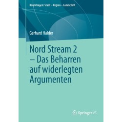 Nord Stream 2 - Das Beharren auf widerlegten Argumenten