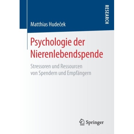 Psychologie der Nierenlebendspende: Stressoren und Ressourcen von Spendern und Empfangern