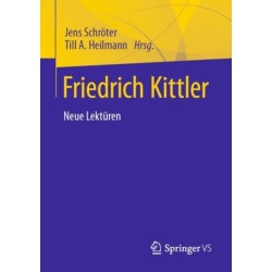 Friedrich Kittler. Neue Lekturen