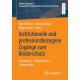 Institutionelle und professionsbezogene Zugange zum Kinderschutz: Pravention – Kinderschutz – Kinderrechte