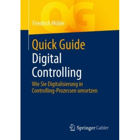 Quick Guide Digital Controlling: Wie Sie Digitalisierung in Controlling-Prozessen umsetzen
