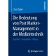 Die Bedeutung von Post Market-Management in der Medizintechnik: Qualitat – Innovation – Wissen
