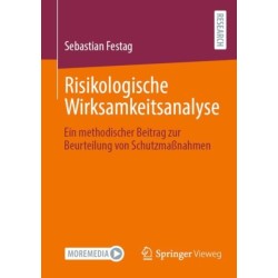 Risikologische Wirksamkeitsanalyse: Ein methodischer Beitrag zur Beurteilung von Schutzmaßnahmen
