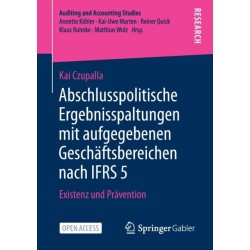 Abschlusspolitische Ergebnisspaltungen mit aufgegebenen Geschaftsbereichen nach IFRS 5: Existenz und Pravention