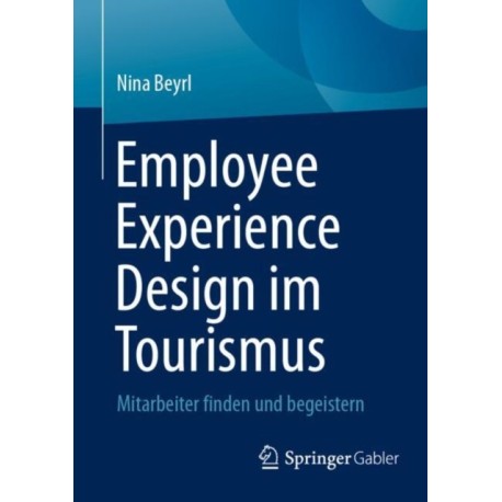 Employee Experience Design im Tourismus: Mitarbeiter finden und begeistern