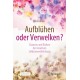 Aufbluhen oder Verwelken?: Chancen und Risiken der kreativen Selbstverwirklichung