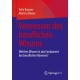 Vermessen des beruflichen Wissens: Welches Wissen ist das Fundament des beruflichen Konnens?