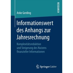 Informationswert des Anhangs zur Jahresrechnung: Komplexitatsreduktion und Steigerung des Nutzens finanzieller Informationen