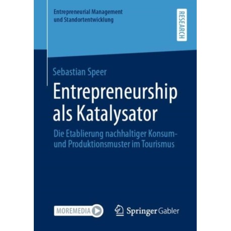 Entrepreneurship als Katalysator: Die Etablierung nachhaltiger Konsum- und Produktionsmuster im Tourismus