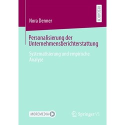Personalisierung der Unternehmensberichterstattung: Systematisierung und empirische Analyse