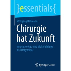 Chirurgie hat Zukunft: Innovative Aus- und Weiterbildung als Erfolgsfaktor