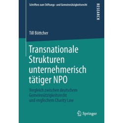 Transnationale Strukturen unternehmerisch tatiger NPO: Vergleich zwischen deutschem Gemeinnutzigkeitsrecht und englischem Charity Law