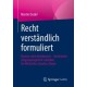 Recht verstandlich formuliert: Klartext statt Amtsdeutsch - Rechtstexte zielgruppengerecht schreiben fur Mitarbeiter, Kunden, Burger
