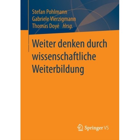 Weiter denken durch wissenschaftliche Weiterbildung