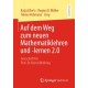 Auf dem Weg zum neuen Mathematiklehren und -lernen 2.0: Festschrift fur Prof. Dr. Bernd Wollring