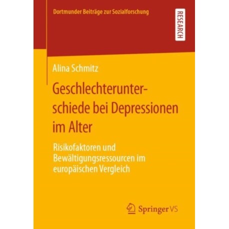 Geschlechterunterschiede bei Depressionen im Alter: Risikofaktoren und Bewaltigungsressourcen im europaischen Vergleich