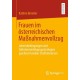 Frauen im osterreichischen Maßnahmenvollzug: Lebensbedingungen und Selbstermachtigungsstrategien psychisch kranker Straftaterinnen