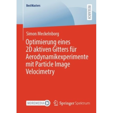 Optimierung eines 2D aktiven Gitters fur Aerodynamikexperimente mit Particle Image Velocimetry