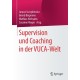 Supervision und Coaching in der VUCA-Welt