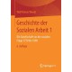 Geschichte der Sozialen Arbeit 1: Die Gesellschaft vor der sozialen Frage 1750 bis 1900
