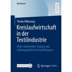 Kreislaufwirtschaft in der Textilindustrie: Multi-Stakeholder-Analyse und ordnungspolitische Empfehlungen