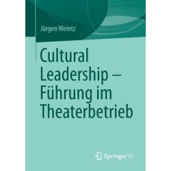 Cultural Leadership – Fuhrung im Theaterbetrieb