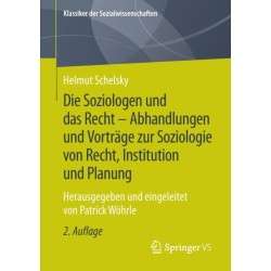 Die Soziologen und das Recht - Abhandlungen und Vortrage zur Soziologie von Recht, Institution und Planung: Herausgegeben und eingeleitet von Patrick Wohrle