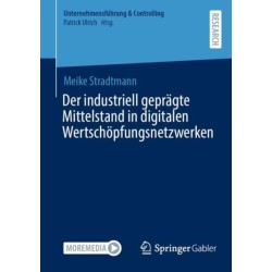 Der industriell gepragte Mittelstand in digitalen Wertschopfungsnetzwerken