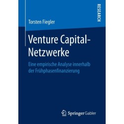 Venture Capital-Netzwerke: Eine empirische Analyse innerhalb der Fruhphasenfinanzierung