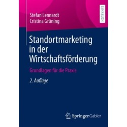 Standortmarketing in der Wirtschaftsforderung: Grundlagen fur die Praxis
