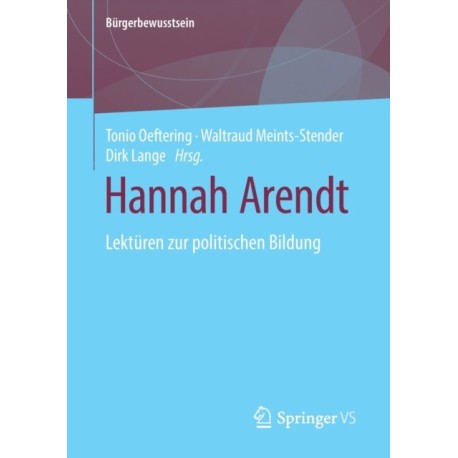 Hannah Arendt: Lekturen zur politischen Bildung