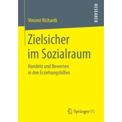 Zielsicher im Sozialraum: Handeln und Bewerten in den Erziehungshilfen