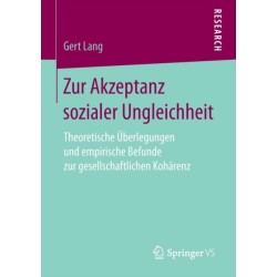 Zur Akzeptanz sozialer Ungleichheit: Theoretische Uberlegungen und empirische Befunde zur gesellschaftlichen Koharenz