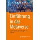 Einfuhrung in das Metaverse: Technologien, Anwendungen und Zukunft