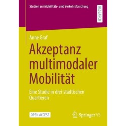 Akzeptanz multimodaler Mobilitat: Eine Studie in drei stadtischen Quartieren