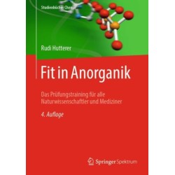Fit in Anorganik: Das Prufungstraining fur alle Naturwissenschaftler und Mediziner