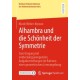 Alhambra und die Schonheit der Symmetrie: Zum Umgang mit entdeckungsanregenden Aufgabenstellungen im Rahmen einer geometrischen Lernumgebung