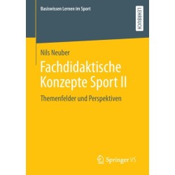 Fachdidaktische Konzepte Sport II: Themenfelder und Perspektiven