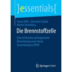 Die Brennstoffzelle: Eine technische und logistische Betrachtung sowie deren Anwendung im OPNV
