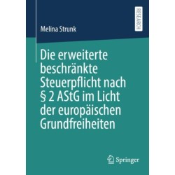 Die erweiterte beschrankte Steuerpflicht nach § 2 AStG im Licht der europaischen Grundfreiheiten