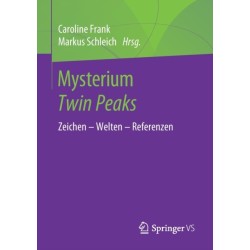 Mysterium Twin Peaks: Zeichen – Welten – Referenzen