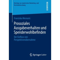 Prosoziales Ausgabeverhalten und Spenderwohlbefinden: Der Einfluss von Perspektivenubernahme