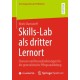 Skills-Lab als dritter Lernort: Chancen und Herausforderungen fur die generalistische Pflegeausbildung