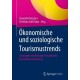 Okonomische und soziologische Tourismustrends: Strategien und Konzepte im globalen Destinationsmarketing