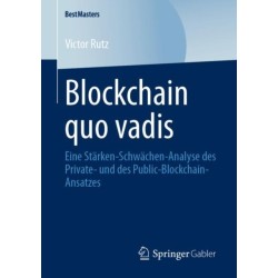 Blockchain quo vadis: Eine Starken-Schwachen-Analyse des Private- und des Public-Blockchain-Ansatzes