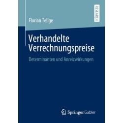 Verhandelte Verrechnungspreise: Determinanten und Anreizwirkungen