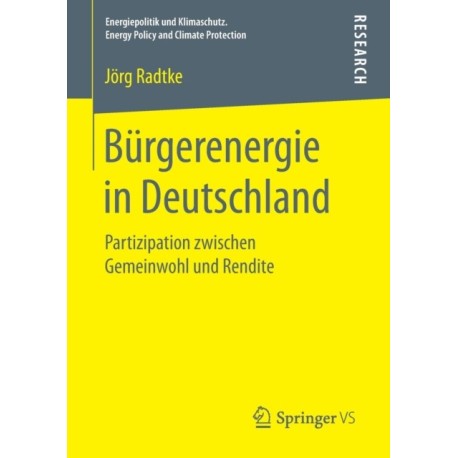 Burgerenergie in Deutschland: Partizipation zwischen Gemeinwohl und Rendite