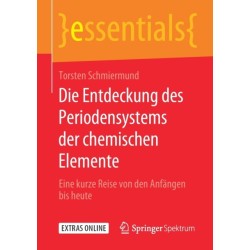 Die Entdeckung des Periodensystems der chemischen Elemente: Eine kurze Reise von den Anfangen bis heute