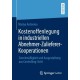 Kostenoffenlegung in industriellen Abnehmer-Zulieferer-Kooperationen: Zweckmaßigkeit und Ausgestaltung aus Controlling-Sicht